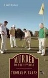 Thomas P. Evans, Thomas P. Evans - Murder on the 17th Hole: A Golf Mystery