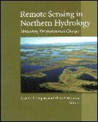 Claude R. (EDT)/ Pietroniro Duguay, CR Duguay, Claude R Dugua, Claude R. Dugua, Alain Pietroniro - Remote Sensing in Northern Hydrology
