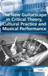 Kevin Dawe, Dawe Kevin - New Guitarscape in Critical Theory, Cultural Practice and Musical