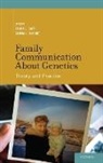 Clara L. Gaff, Clara L. (EDT)/ Bylund Gaff, Carma L. Bylund, Clara L. Gaff - Family Communication About Genetics