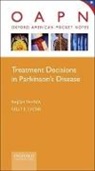 Kelly Lyons, Kelly (Research Associate Professor and Director of Resea Lyons, Lyons Kelly, Rajesh Pahwa, Rajesh (Laverne and Joyce Rider Professor of Neurology Di Pahwa, Rajesh/ Lyons Pahwa... - Treatment Decisions in Parkinson's Disease