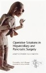 Ashley Dennison, Ashley R. Dennison, Dennison Ashley R., Guy Maddern, Guy J. Maddern, Guy/ Dennison Maddern... - Operative Solutions in Hepatobiliary and Pancreatic Surgery