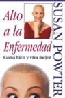 Susan Powter, Powter Susan - Alto a La Enfermedad!: Coma Bien Y Viva