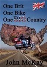 John McKay, John McKay, Koi Yvonne Quittenton - One Brit, One Bike, One Big Country