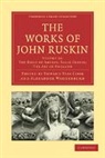 John Ruskin, Edward Tyas Cook, Alexander Wedderburn, Alexander Dundas Oligvy Wedderburn, Wedderburn Alexander - The Works of John Ruskin