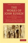 John Ruskin, Edward Tyas Cook, Alexander Wedderburn, Alexander Dundas Oligvy Wedderburn, Wedderburn Alexander - The Works of John Ruskin