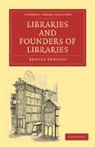 Edward Edwards, Edwards Edward - Libraries and Founders of Libraries