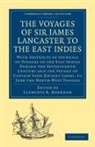 Clements R. Markham, Clements R. Markham - The Voyages of Sir James Lancaster, Kt.,