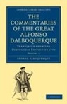 Albuquerque Afonso De, Afonso De Albuquerque, Alfonso Albuquerque, Alfonso De Albuquerque, Albuquerque Afonso de - The Commentaries of the Great Alfonso Da