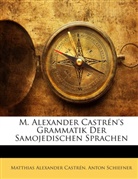 Matthias Alexander Castrén, Matthias Al Castrn, Anton Schiefner, Matthias A. Castren, Anton Schiefner - M. Alexander Castrn's Grammatik Der Sam