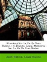 Jean Racine, Louis Racine - Memoires Sur La Vie De Jean Racine..: 1