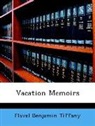 Flavel Benj Tiffany, Flavel Benjamin Tiffany - Vacation Memoirs