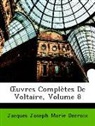 Jacques Jos Decroix, Jacques Joseph Marie Decroix - Uvres Compltes De Voltaire, Volume 8