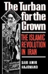 Amir Arjomand S, Professor of Sociology Said Amir (Stony Brook University State University of New York at Stony Brook State University of New York at Stony Brook State University of New York at Stony Brook) Arjomand, Said Amir Arjomand, Said Amir (Associate Professor of Sociology Arjomand, Arjomand Said Amir - Turban for the Crown