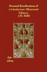 J. H. Kidd, J.h. Kidd - Personal Recollections of a Cavalryman (