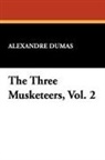 Alexandre Dumas - The Three Musketeers, Vol. 2