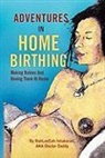 Doctor Daddy - Adventures in Home Birthing