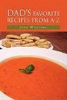 John Williams - Dad's Favorite Recipes From A-Z