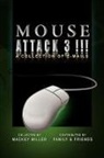 Mackey Miller - Mouse Attack 3!!!