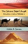 Vickie A. Soman - The Sahara Desert Angel: Education &