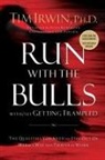 Tim Irwin - Run With the Bulls Withot