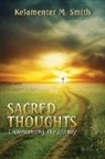 Kelamenter M Smith, Kelamenter M. Smith - Sacred Thoughts: Understanding the Journ