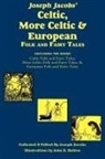 Joseph Jacobs, John D. Batten - Joseph Jacobs' Celtic, More Celtic, and