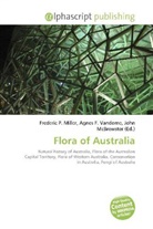 Frederic P. Miller, Agne F Vandome, John McBrewster, Frederic P. Miller, Agnes F. Vandome - Flora of Australia