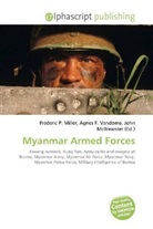 Frederic P. Miller, Agne F Vandome, John McBrewster, Frederic P. Miller, Agnes F. Vandome - Myanmar Armed Forces