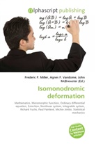 Frederic P. Miller, Agne F Vandome, John McBrewster, Frederic P. Miller, Agnes F. Vandome - Isomonodromic Deformation