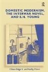 Chiara Briganti, Chiara (Carleton College Briganti, Briganti Chiara, Kathy Mezei, Mezei Kathy - Domestic Modernism, the Interwar Novel, and E.h. Young
