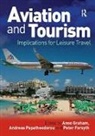 Anne Papatheodorou Graham, Andreas Papatheodorou, Peter Forsyth, Professor Peter Forsyth, Anne Graham, Andreas Papatheodorou... - Aviation and Tourism