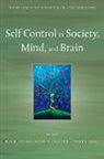 Ran Hassin, Ran (EDT)/ Ochsner Hassin, Ran R. Ochsner Hassin, Ran Hassin, Kevin Ochsner, Ochsner Kevin... - Self Control in Society, Mind, and Brain