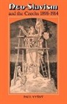 Paul Vy N., Paul Vy Ny, Paul Vysny - Neo-Slavism and the Czechs 1898-1914