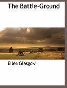 Ellen Glasgow - The Battle-Ground