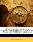Richard Keil, Robert Keil - Geschichte Des Jenaischen Studentenleben