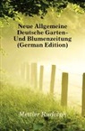 Rudolph Mettler, Eduard Otto - Neue Allgemeine Deutsche Garten- Und Blu