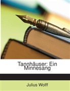 Julius Wolff - Tannhuser: Ein Minnesang, Volume 2