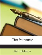 Heinrich Mann - The Patrioteer