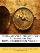 Clemens M. Fr. von Bönnighausen, Clemens Maria Franz von Bönninghausen, Samuel Hahnemann, Clemens Maria Franz Von Bönninghausen - Systematisch-Alphabetisches Repertorium