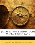 Jakob Bhme, Jakob Böhme, Karl Wilhelm Schiebler - Jakob Bhme's Smmtliche Werke, Volumes