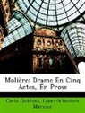 Carlo Goldoni, Louis-Sébastien Mercier - Molire: Drame En Cinq Actes, En Prose