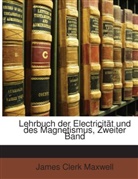 James Clerk Maxwell - Lehrbuch Der Electricitt Und Des Magnet vol.2