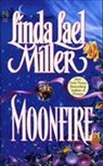 Linda Lael Miller - Moon-Fire