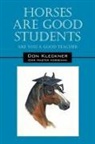 Don Kleckner - Horses Are Good Students: Are You a Goo