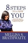 Mellisa Brathwaite - 8 Steps to a New You