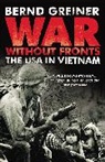 Bernd Greiner - War Without Fronts