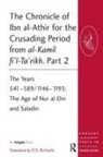 Izz Al-Din Ibn Al-Athir, D. S. Richards, D.S. Richards, D. S. Richards, D.S. Richards - Chronicle of Ibn Al Athir for the Crusading Period From Al Kamil Fi