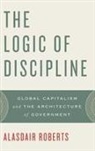 Roberts, Alasdair Roberts, Roberts Alasdair - The Logic of Discipline
