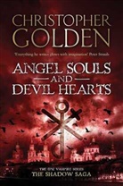 Christopher Golden - Angel Souls and Devil Hearts